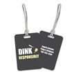 Personalized Dink Responsibly Pickleball Luggage & Bag Tag